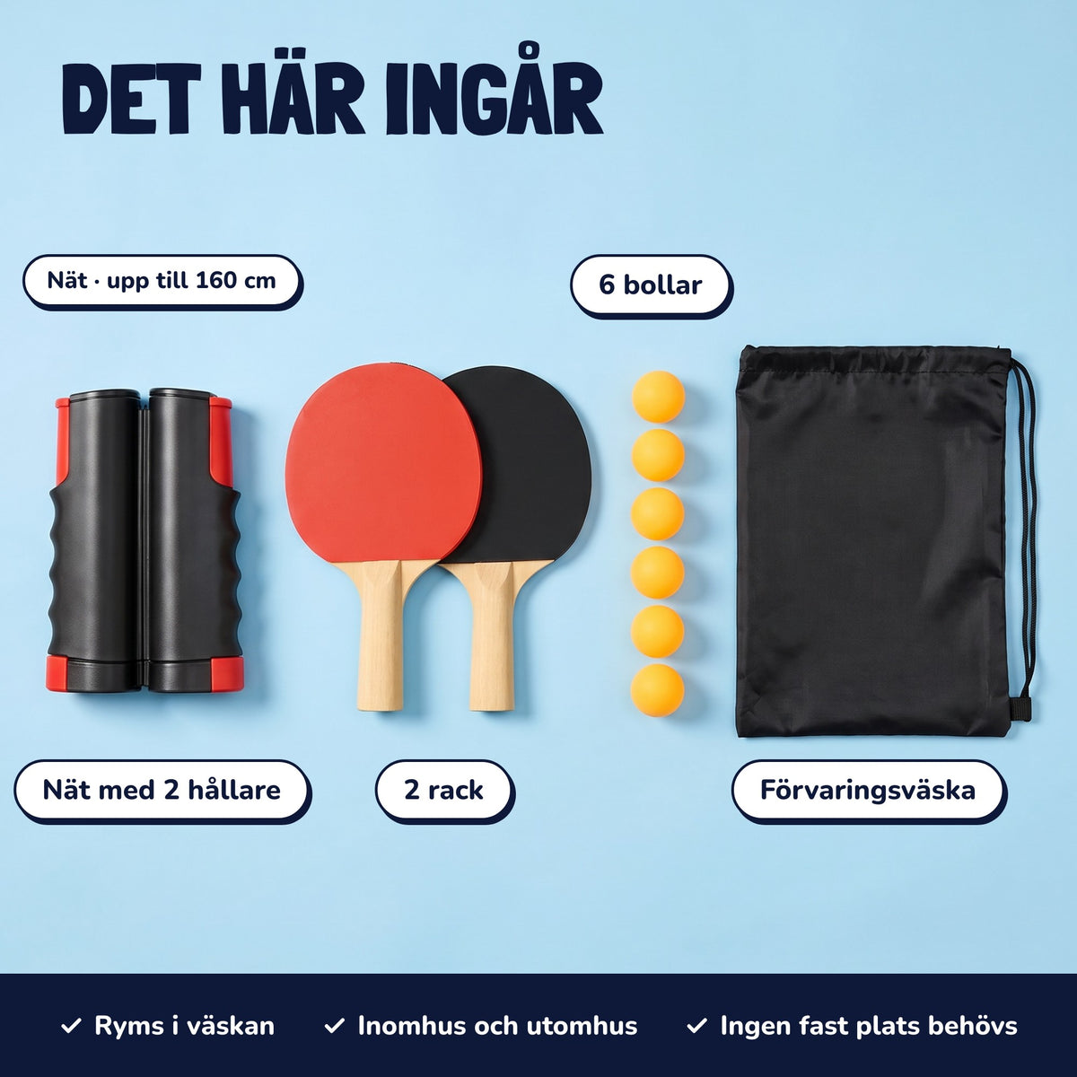 Det här ingår: nät med 2 hållare, 2 rack, 6 bollar och förvaringsväska